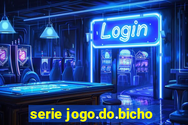 serie jogo.do.bicho