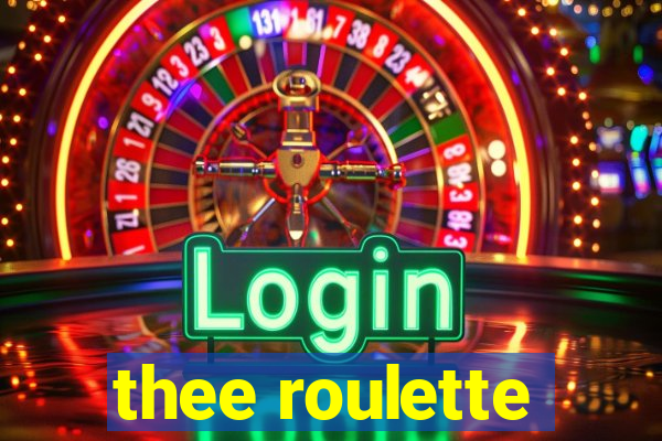 thee roulette