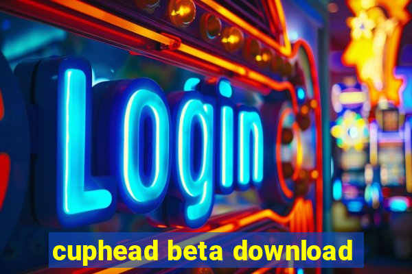 cuphead beta download