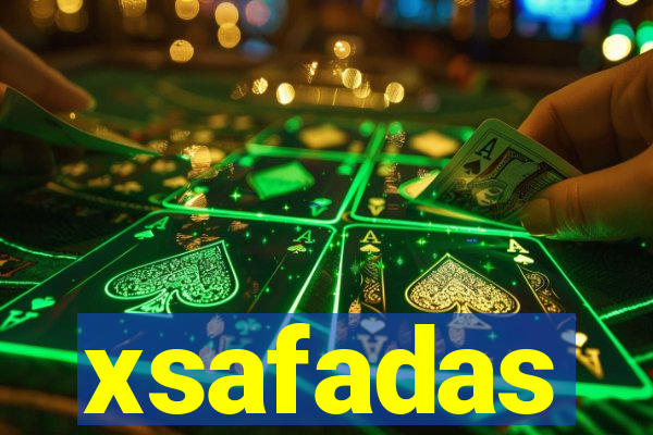 xsafadas