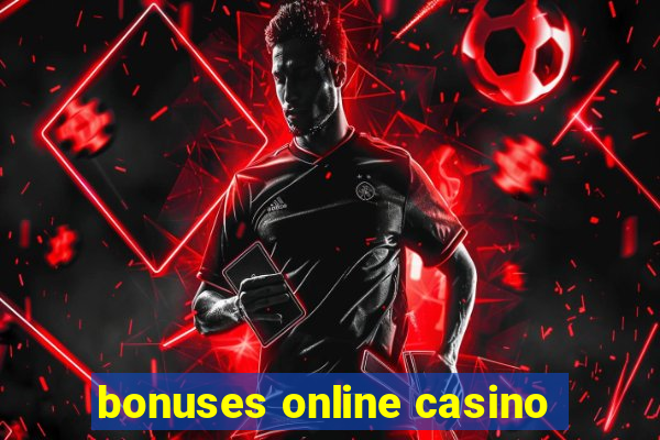 bonuses online casino