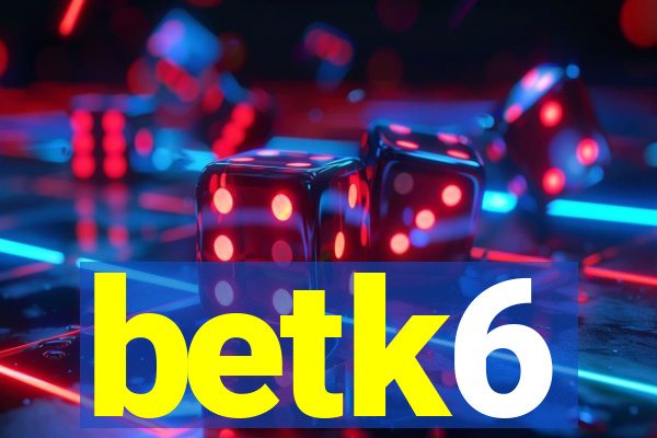 betk6