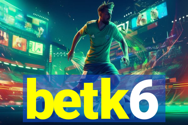 betk6