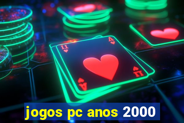 jogos pc anos 2000