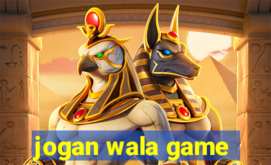 jogan wala game