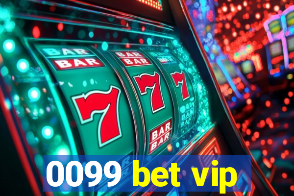 0099 bet vip