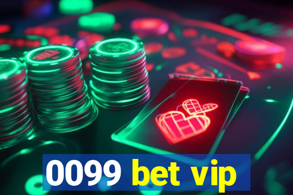 0099 bet vip