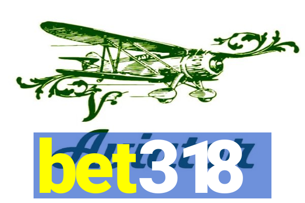 bet318