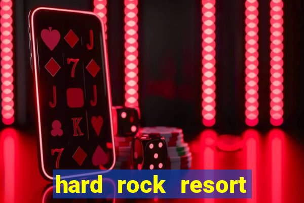 hard rock resort and casino punta cana