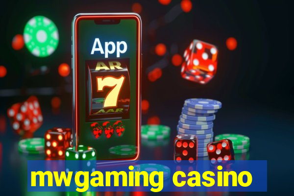 mwgaming casino