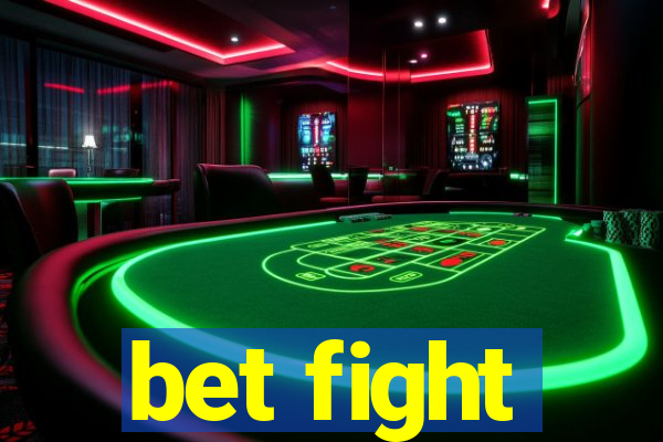 bet fight