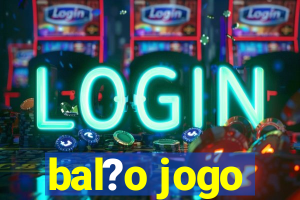 bal?o jogo