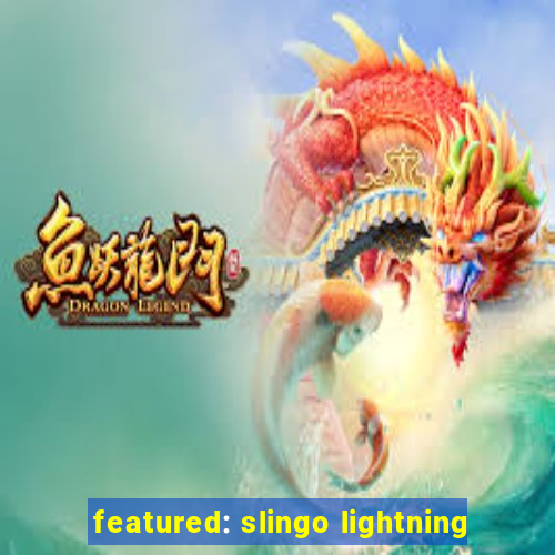 featured: slingo lightning