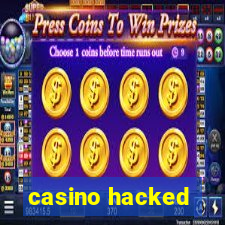 casino hacked