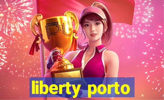 liberty porto