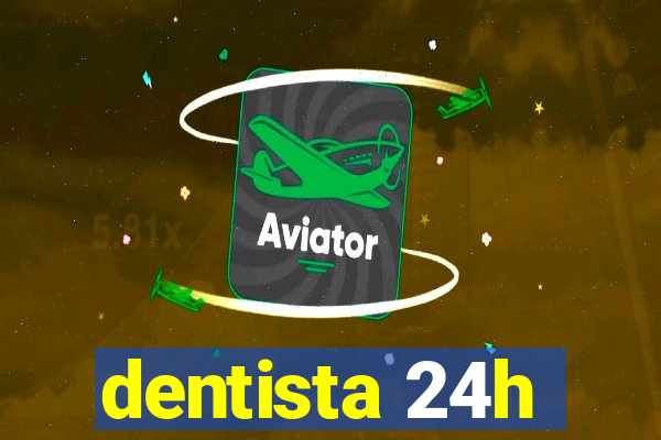 dentista 24h