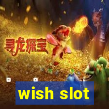 wish slot