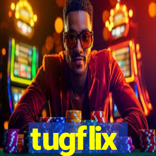 tugflix