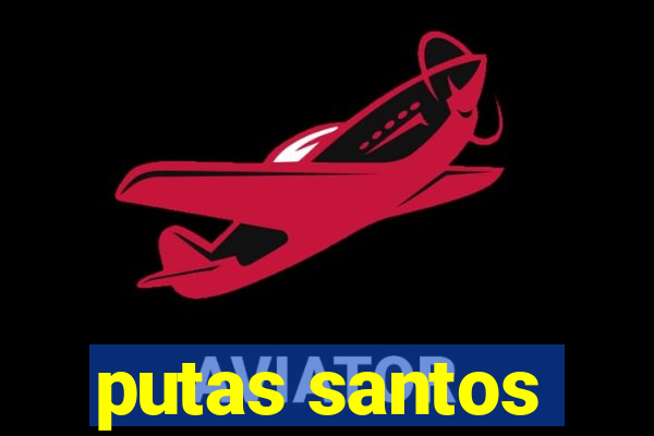 putas santos