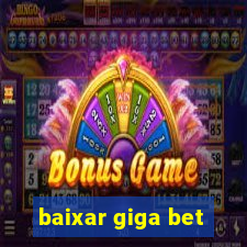 baixar giga bet