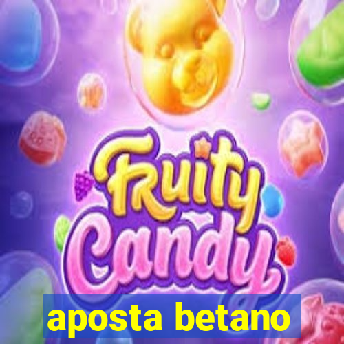 aposta betano