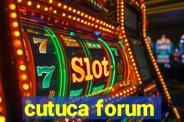 cutuca forum