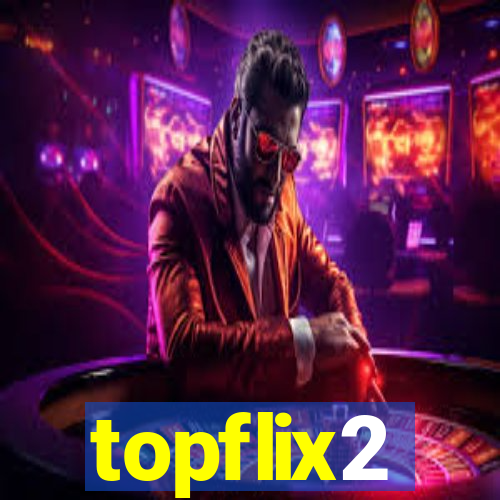 topflix2