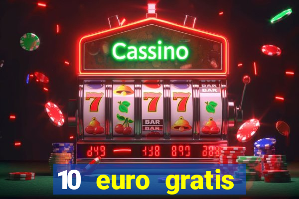 10 euro gratis bonus casino