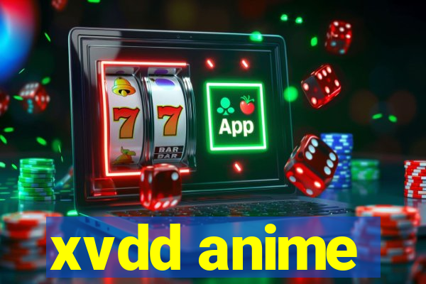 xvdd anime