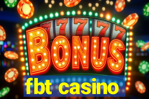 fbt casino