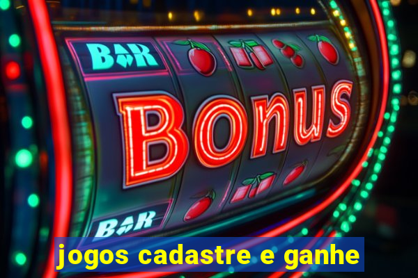 jogos cadastre e ganhe