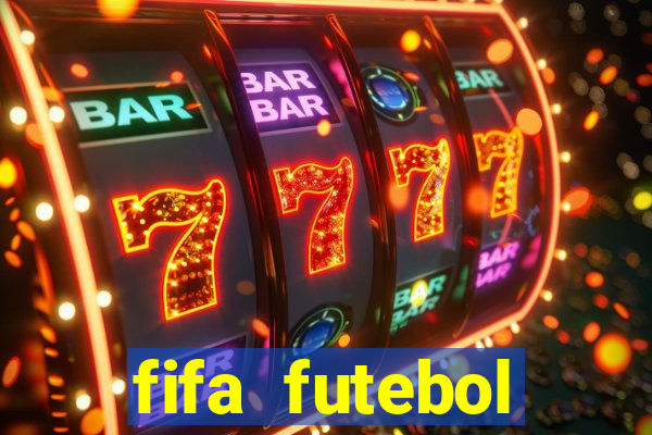 fifa futebol dinheiro infinito