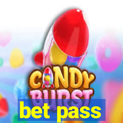 bet pass