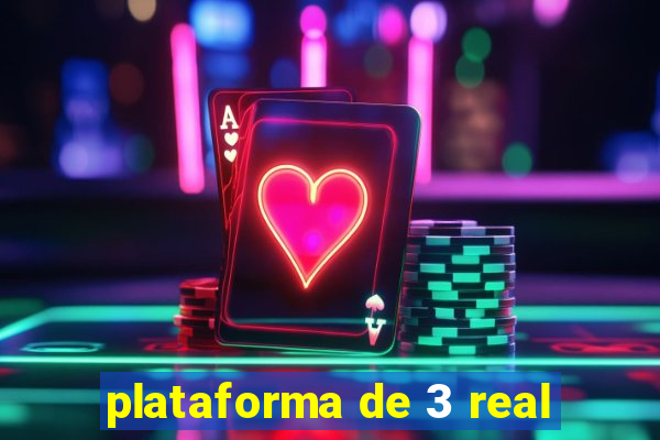 plataforma de 3 real