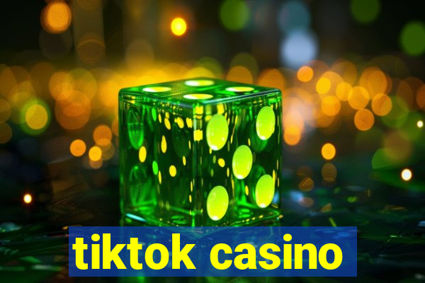 tiktok casino