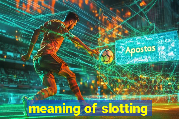 meaning of slotting