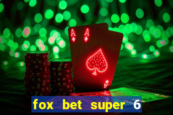 fox bet super 6 super bowl