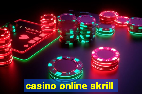 casino online skrill