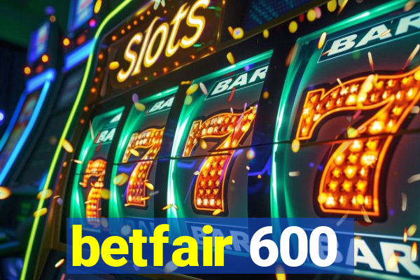 betfair 600