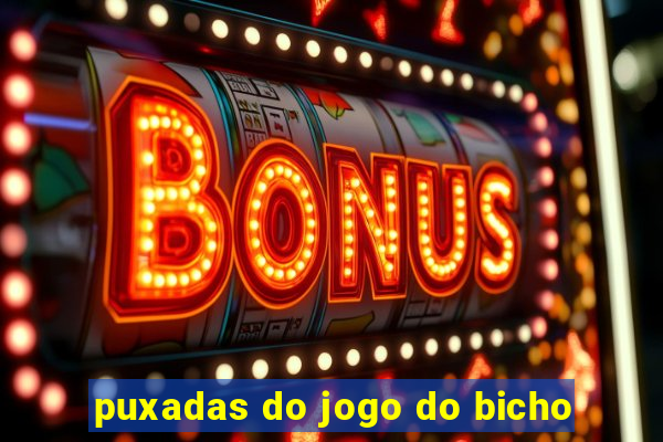 puxadas do jogo do bicho