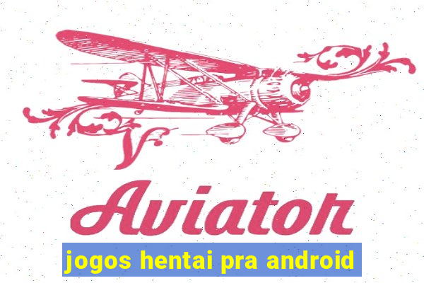 jogos hentai pra android