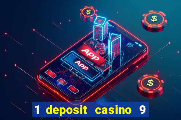 1 deposit casino 9 masks of fire