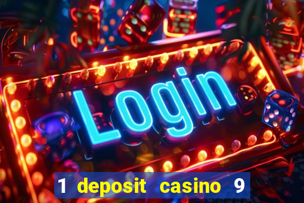 1 deposit casino 9 masks of fire