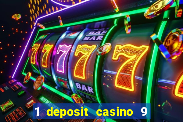 1 deposit casino 9 masks of fire