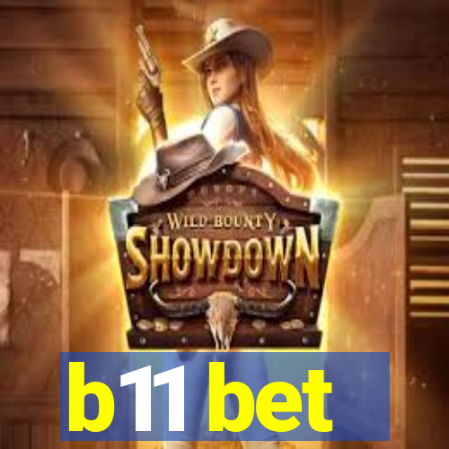 b11 bet