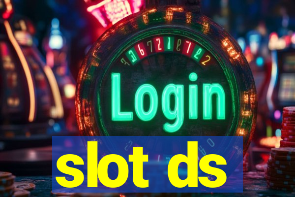 slot ds