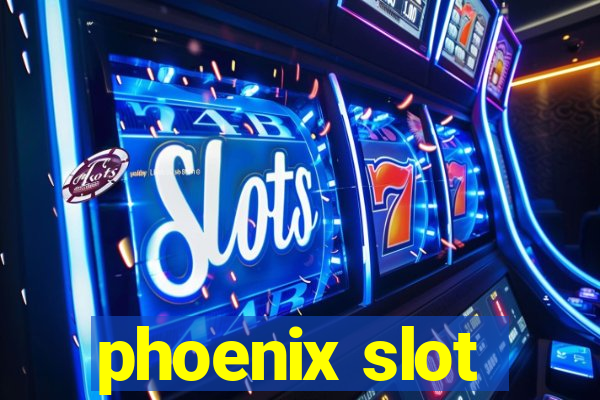 phoenix slot