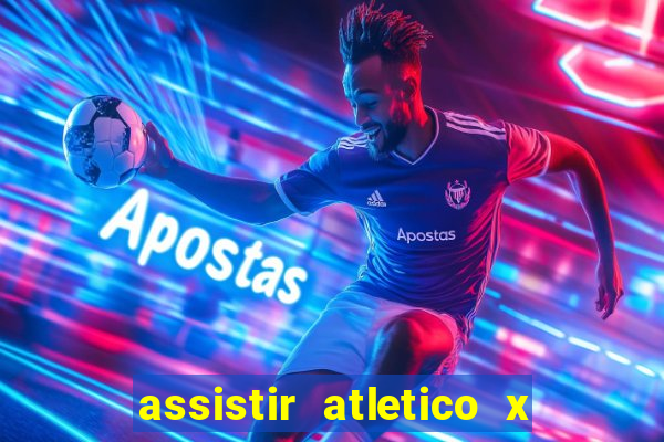 assistir atletico x botafogo futemax