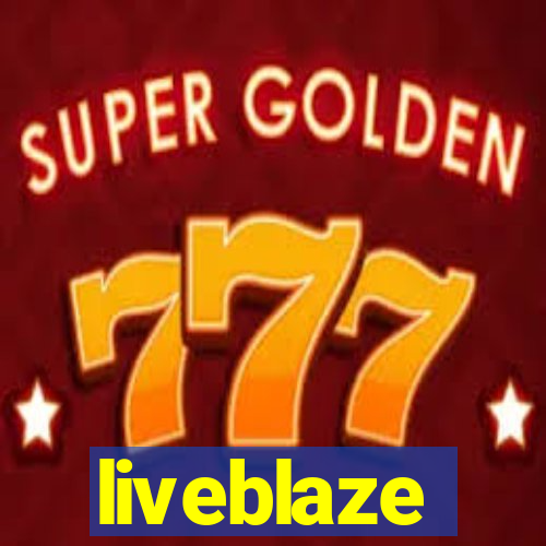 liveblaze