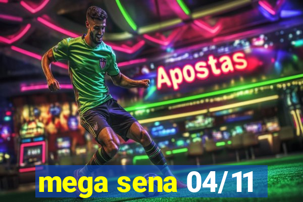 mega sena 04/11